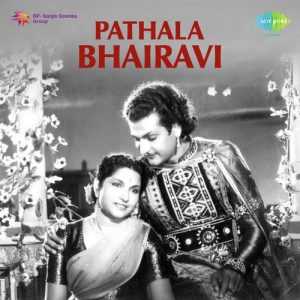 Pathala Bhairavi naa songs